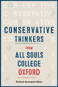Conservative Thinkers From All Souls College Oxford