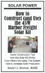 Solar Power  How to Construct (and Use) the 45W Harbor Freight Solar Kit