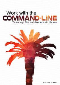 Work with the Command-line To Manage Files and Directories in Ubuntu