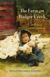 The Farm on Badger Creek  Memories of a Midwest Girlhood