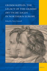Grimm Ripples  The Legacy of the Grimms’ Deutsche Sagen in Northern Europe