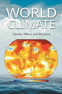 World Climate Causes, Effects and Solutions