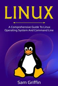 Linux A Comprehensive Guide to Linux Operating System and Command Line
