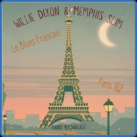 Willie Dixon - Le Blues Francais (Live Paris '62) (2023)