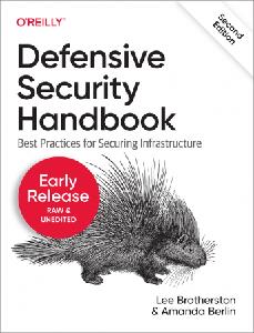 Defensive Security Handbook, 2nd Edition (Sixth Early Release)