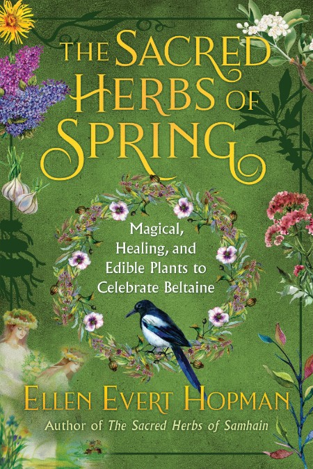 The Sacred Herbs of Spring by Ellen Evert Hopman