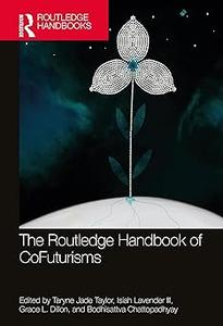 The Routledge Handbook of CoFuturisms