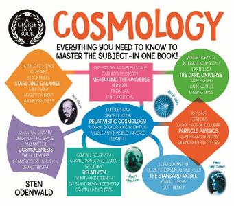 A Degree in a Book Cosmology Everything You Need to Know to Master the Subject – in One Book!