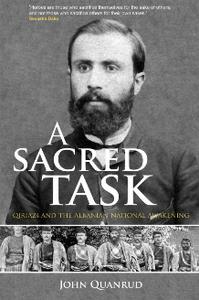 A Sacred Task Qiriazi and the Albanian National Awakening, 2nd Edition