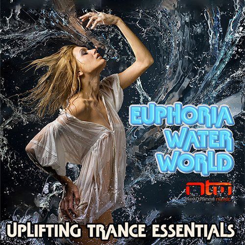 Euphoria Water World: Uplifting Trance Essentials (Mp3)