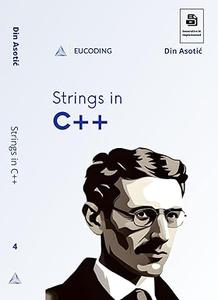 Strings in C++ The Fourth Step in C++ Learning
