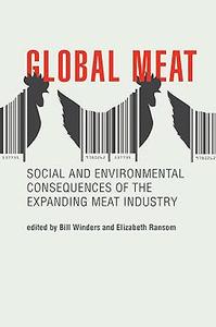 Global Meat Social and Environmental Consequences of the Expanding Meat Industry