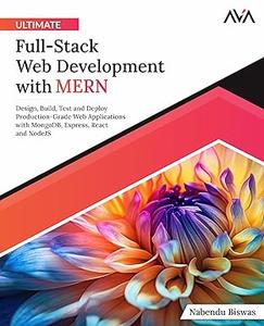 Ultimate Full–Stack Web Development with MERN