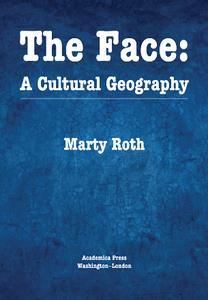 The Face  A Cultural Geography