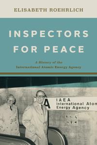 Inspectors for Peace  A History of the International Atomic Energy Agency