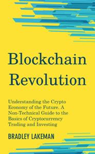 Blockchain Revolution Understanding the Crypto Economy of the Future