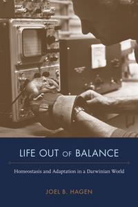 Life Out of Balance  Homeostasis and Adaptation in a Darwinian World