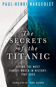 The Secrets of the Titanic