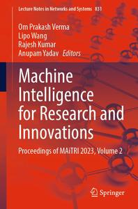 Machine Intelligence for Research and Innovations, Volume 2