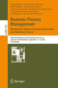 Business Process Management Blockchain, Robotic Process Automation and Educators Forum BPM 2023
