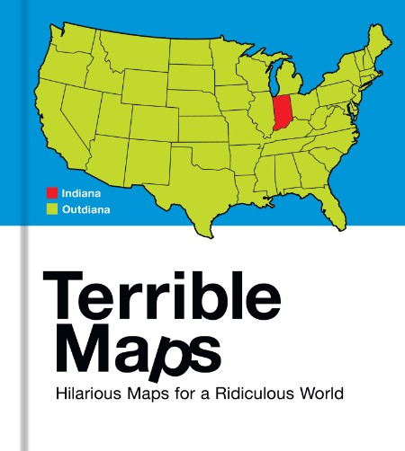 Terrible Maps by Michael Howe