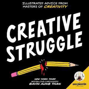 Zen Pencils––Creative Struggle Illustrated Advice from Masters of Creativity