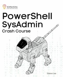 PowerShell SysAdmin Crash Course