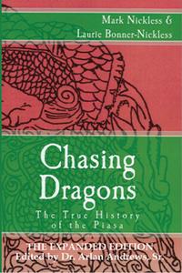 Chasing Dragons The True History of the Piasa The Expanded Edition
