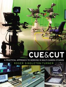 Cue and Cut  A Practical Approach to Working in Multi–camera Studios