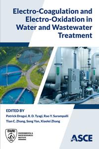 Electro–Coagulation and Electro–Oxidation in Water and Wastewater Treatment