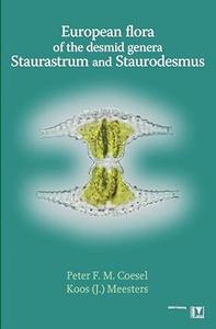 European Flora of the Desmid Genera Staurastrum and Staurodesmus
