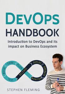 DevOps Handbook Introduction to DevOps and its impact on Business Ecosystem