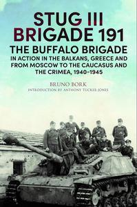 StuG III Brigade 191, 1940–1945 The Buffalo Brigade in Action in the Balkans