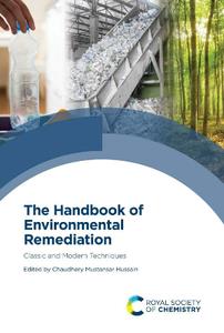 The Handbook of Environmental Remediation  Classic and Modern Techniques