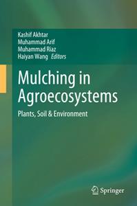 Mulching in Agroecosystems  Plants, Soil & Environment