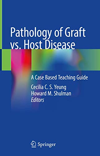Pathology of Graft vs. Host Disease A Case Based Teaching Guide (2024)