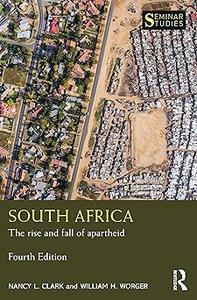 South Africa The rise and fall of apartheid  Ed 4