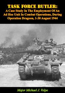 Task Force Butler A Case Study In The Employment Of An Ad Hoc Unit In Combat Operations