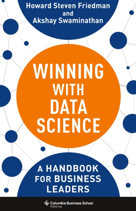 Winning with Data Science by Howard Steven Friedman