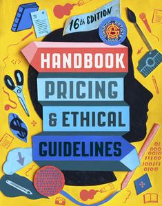 Graphic Artists Guild Handbook, 16th Edition Pricing & Ethical Guidelines