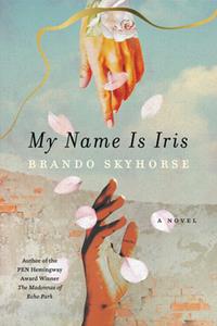 My Name Is Iris  A Novel