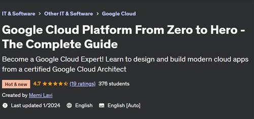 Google Cloud Platform From Zero to Hero – The Complete Guide
