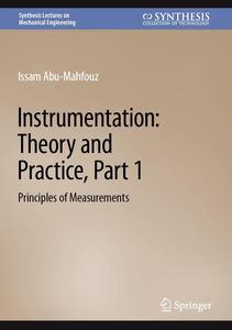 Instrumentation Theory and Practice Principles of Measurements (Synthesis Lectures on Mechanical Engineering)