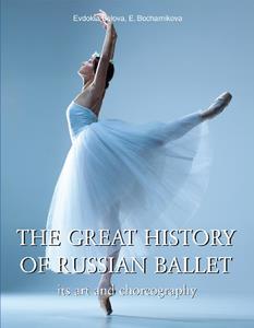 The Great History of Russian Ballet  Its Art and Choreography