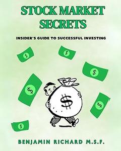 STOCK MARKET SECRETS Insider's Guide To Successful Investing
