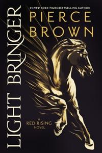 Light Bringer  A Red Rising Novel