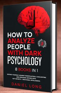 How to Analyze People With Dark Psychology 8 Books in 1