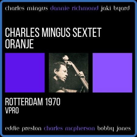 Charles Mingus - oranje (Live Rotterdam '70) (2023)