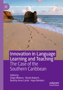 Innovation in Language Learning and Teaching The Case of the Southern Caribbean