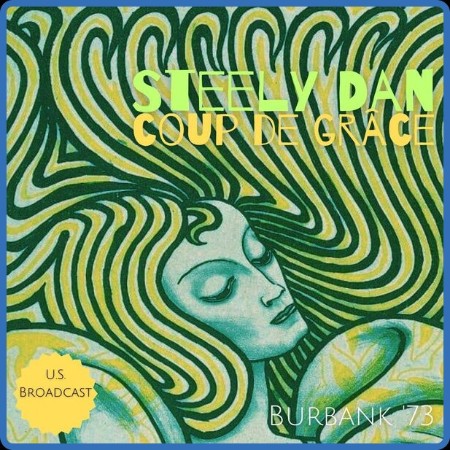 Steely Dan - coup de grace (Live Burbank '73) (2023)